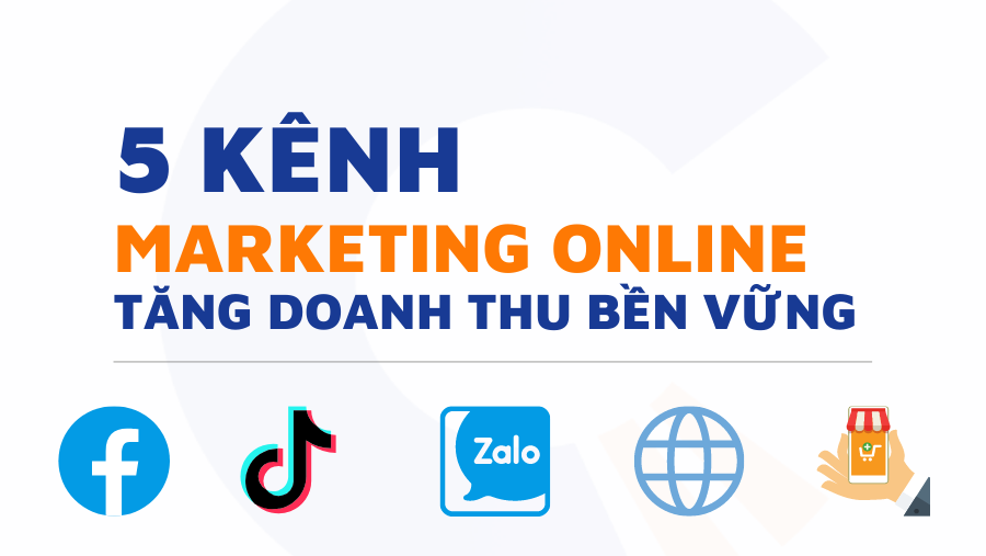 5 kênh Marketing Online tăng doanh thu bán hàng online