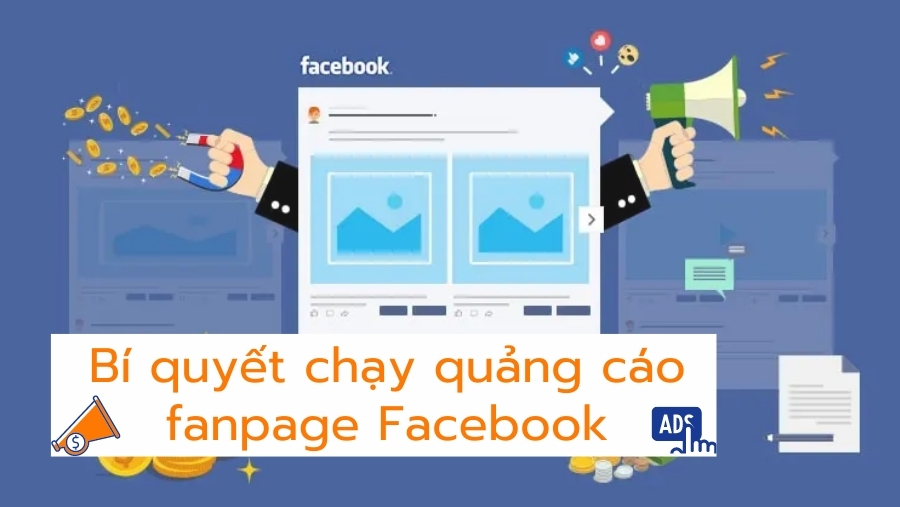 Bí quyết chạy quảng cáo fanpage Facebook hiệu quả