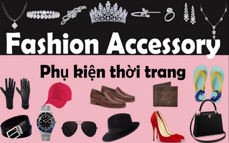 Tìm Nguồn Hàng Phụ Kiện Thời Trang Ở Đâu Rẻ Và Chất Lượng