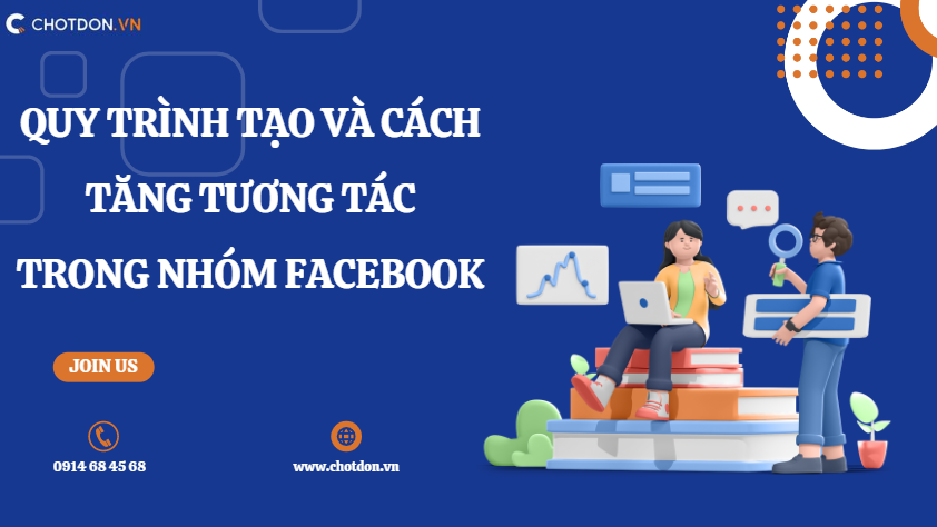 Quy trình tạo và cách tăng tương tác trong nhóm Facebook