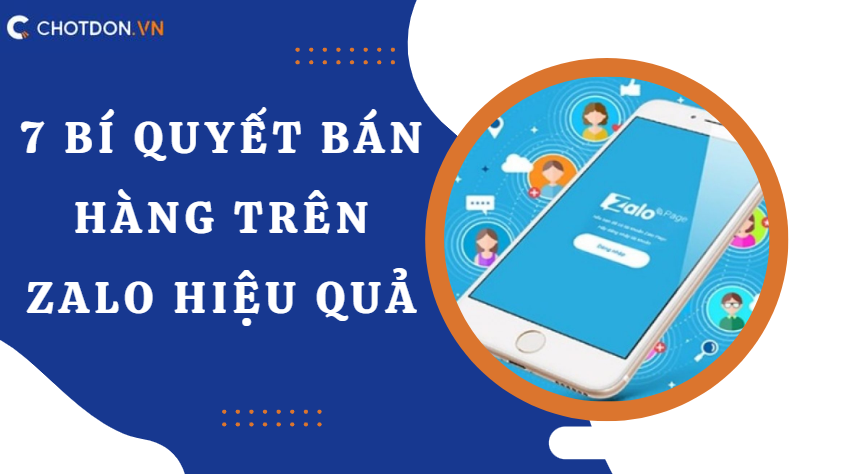 Chia sẻ 7 bí quyết bán hàng trên zalo hiệu quả nhất