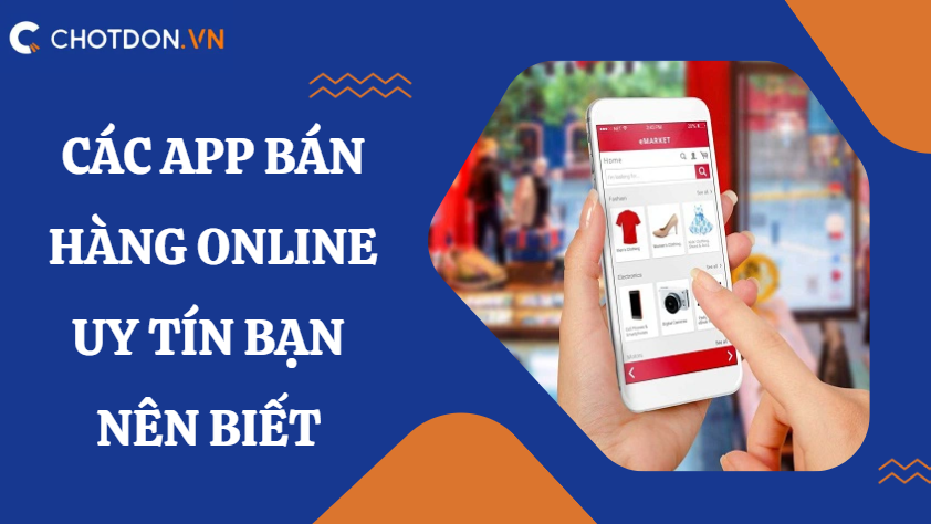 Top 5 App bán hàng online uy tín mà bạn không thể bỏ qua