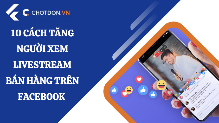 10 cách tăng người xem livestream bán hàng trên facebook 