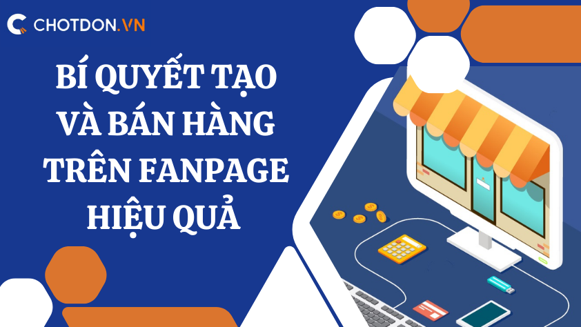 Bí quyết tạo và bán hàng trên fanpage hiệu quả 
