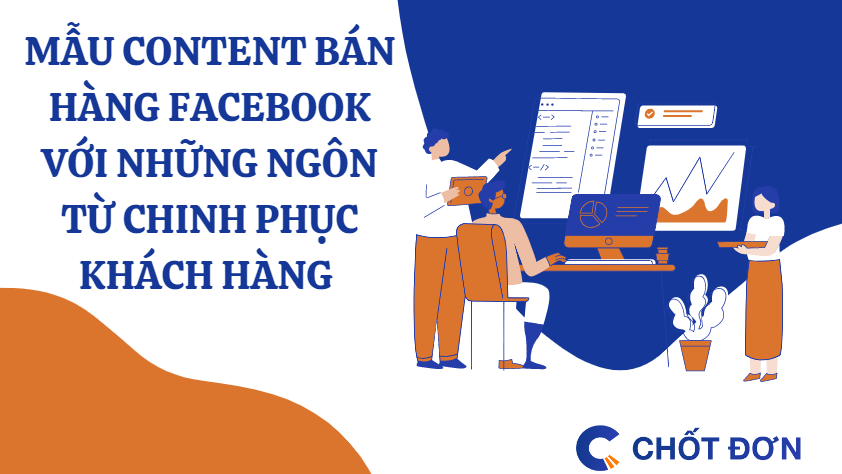 Mẫu content bán hàng facebook với những ngôn từ chinh phục khách hàng 
