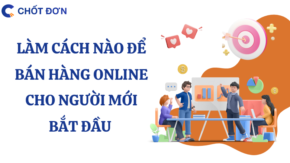 Làm cách nào để bán hàng online cho người mới bắt đầu 
