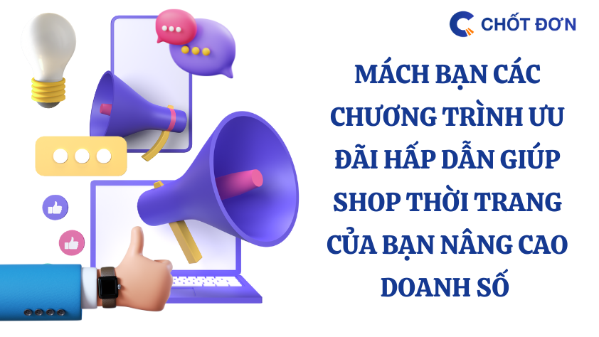 Mách bạn các chương trình ưu đãi hấp dẫn giúp shop thời trang của bạn nâng cao doanh số 