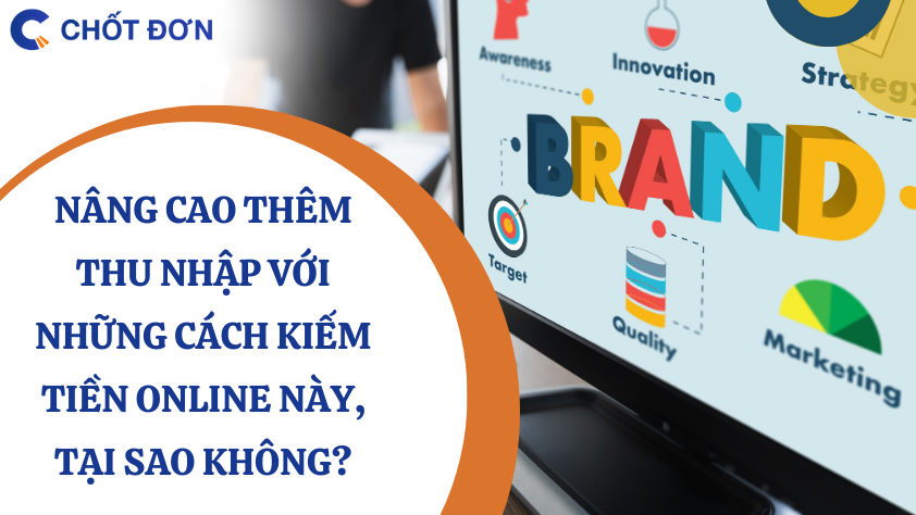 Nâng cao thêm thu nhập với những cách kiếm tiền online này, tại sao không?