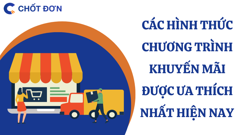 Các hình thức chương trình khuyến mãi được ưa thích nhất hiện nay 