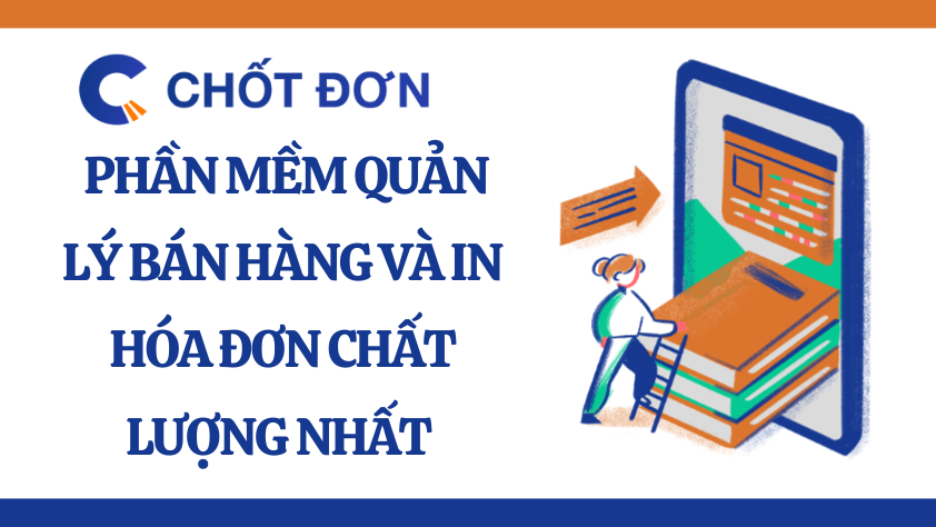 CHOTDON.VN - Phần mềm quản lý bán hàng và in hóa đơn chất lượng nhất 