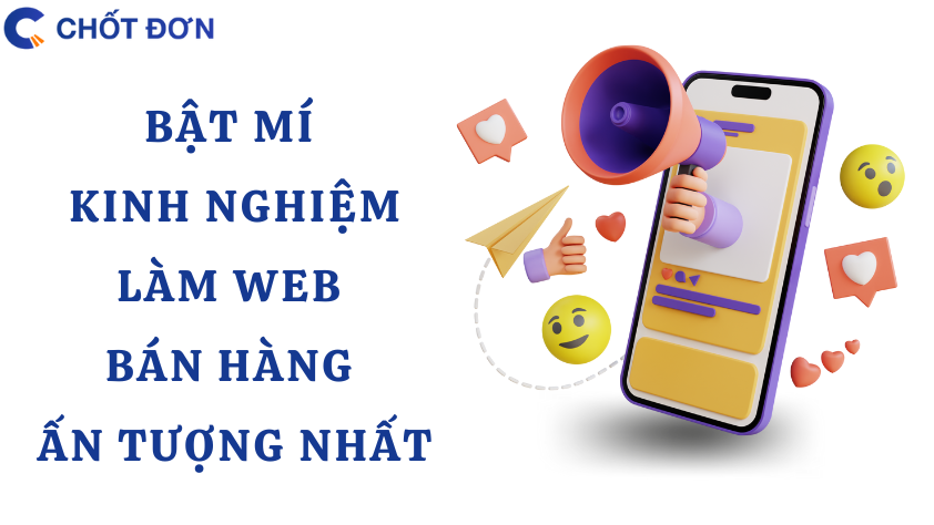 Bật mí kinh nghiệm làm web bán hàng ấn tượng nhất