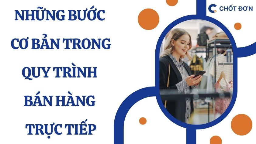 Những bước cơ bản trong quy trình bán hàng trực tiếp