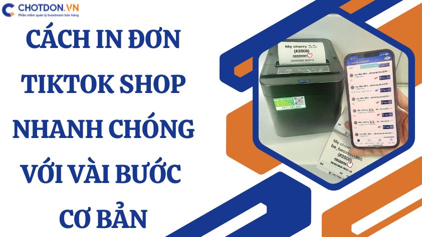 Cách in đơn TikTok Shop nhanh chóng với vài bước cơ bản