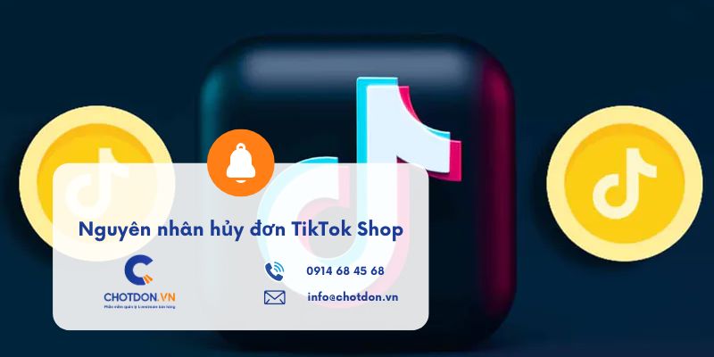 Nguyên nhân hủy đơn TikTok Shop thường gặp và cách sửa từ A-Z