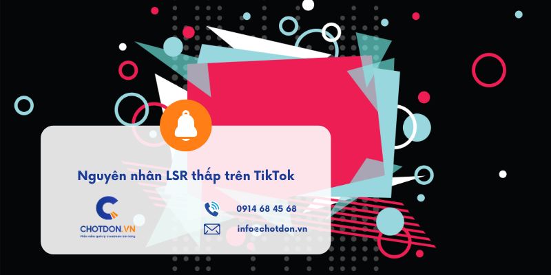 Nguyên nhân LSR thấp trên TikTok và cách tối ưu Shop