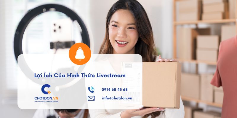 Lợi ích của hình thức livestream: Nên tự lên sóng hay thuê ngoài?