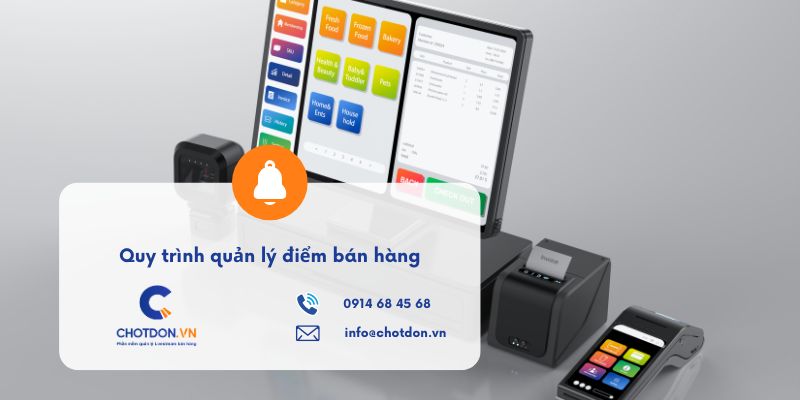 Quy trình quản lý điểm bán hàng hiệu quả, tối ưu chi phí vận hành cho chủ shop