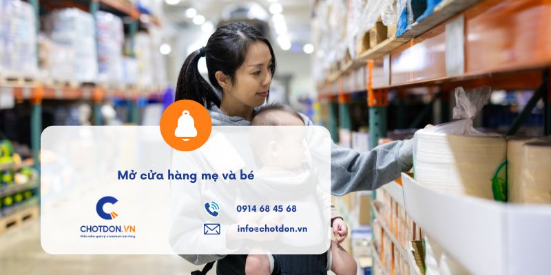 Mở cửa hàng mẹ và bé: Kinh nghiệm nhập hàng và thu hồi vốn